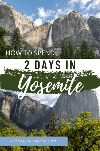 pin for Ultimate Guide to 2 days in Yosemite with pictures from view of El Capitan from Yosemite Valley, and view from top of Upper Yosemite Falls